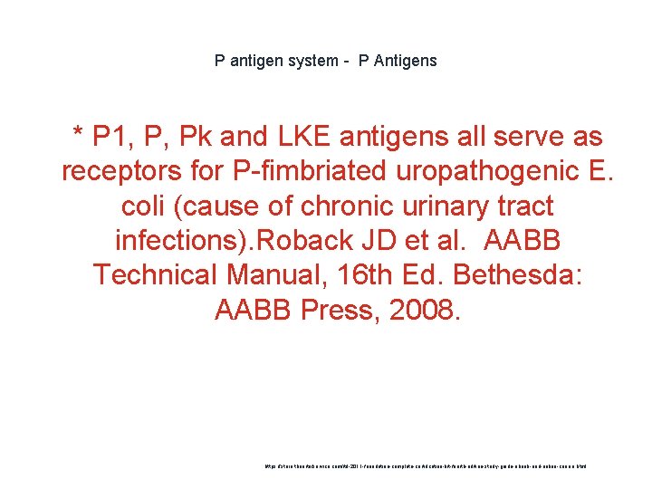 P antigen system - P Antigens 1 * P 1, P, Pk and LKE