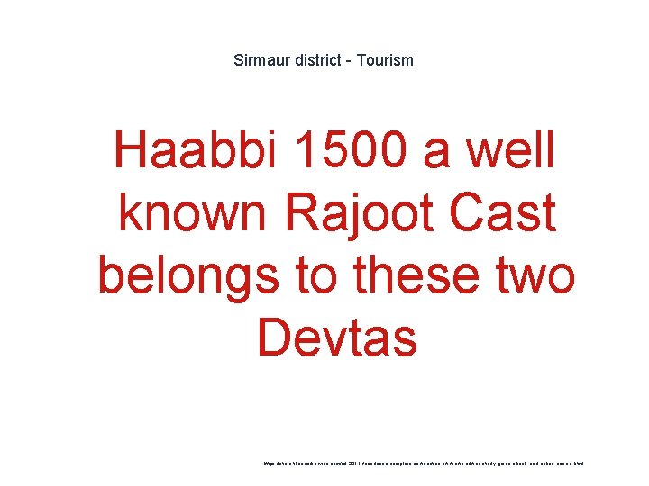 Sirmaur district - Tourism 1 Haabbi 1500 a well known Rajoot Cast belongs to