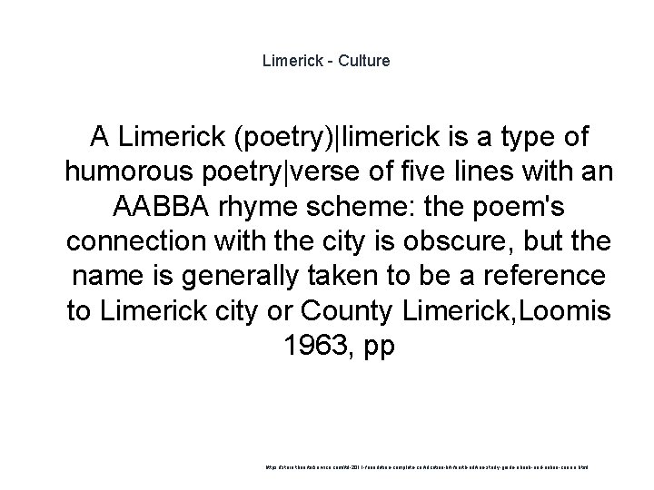 Limerick - Culture A Limerick (poetry)|limerick is a type of humorous poetry|verse of five