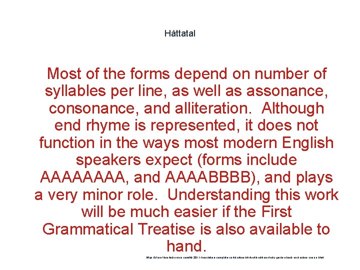 Háttatal Most of the forms depend on number of syllables per line, as well