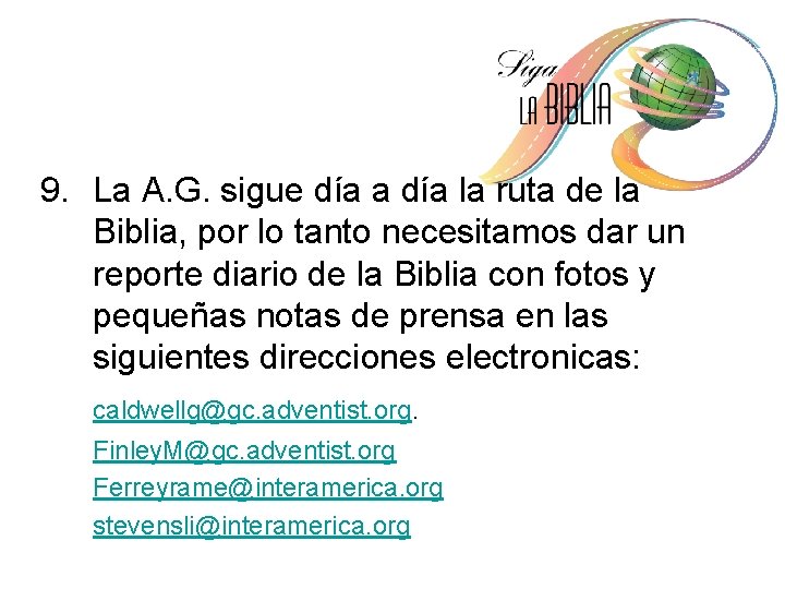 9. La A. G. sigue día a día la ruta de la Biblia, por