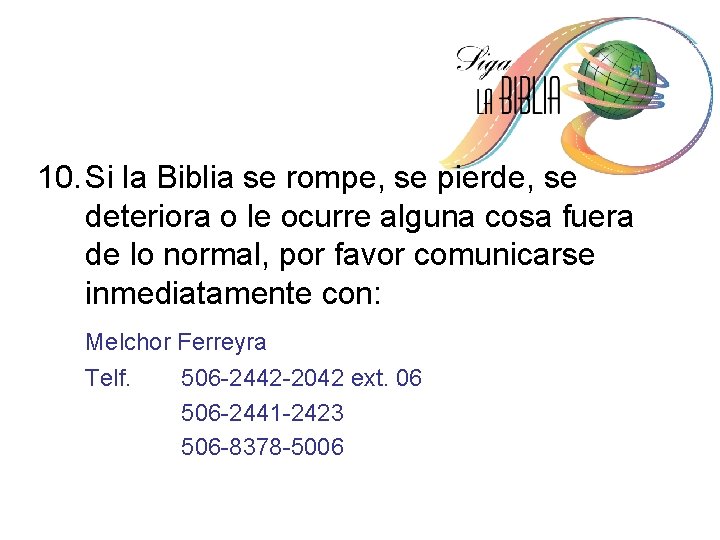 10. Si la Biblia se rompe, se pierde, se deteriora o le ocurre alguna