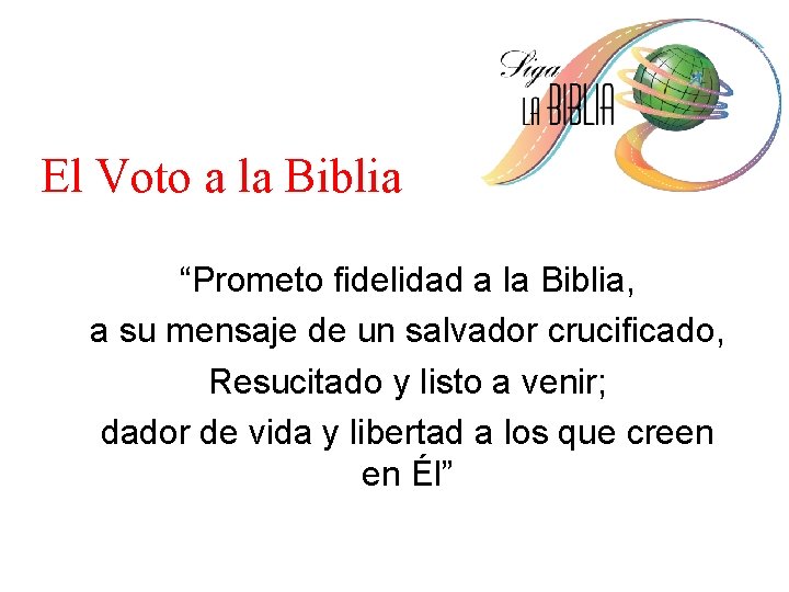 El Voto a la Biblia “Prometo fidelidad a la Biblia, a su mensaje de