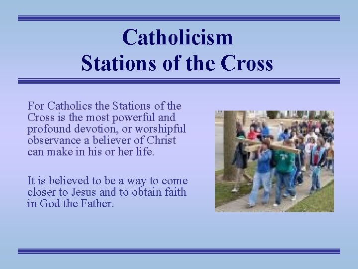 Catholicism Stations of the Cross For Catholics the Stations of the Cross is the