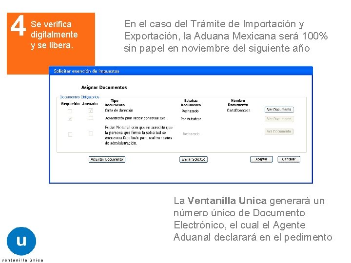 4 Se verifica digitalmente y se libera. En el caso del Trámite de Importación