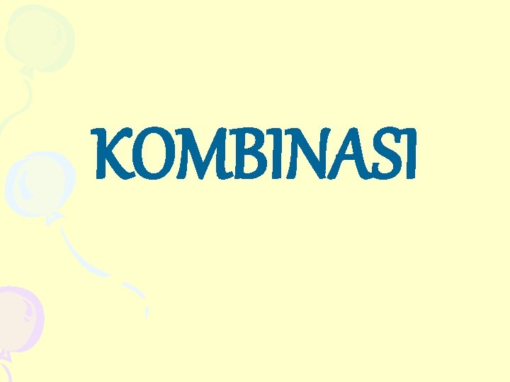 KOMBINASI 