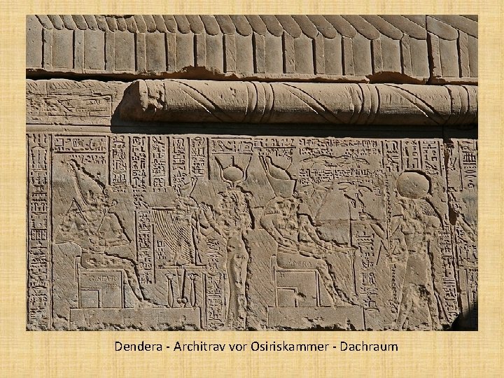 Dendera - Architrav vor Osiriskammer - Dachraum 
