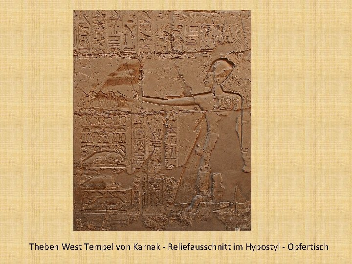 Theben West Tempel von Karnak - Reliefausschnitt im Hypostyl - Opfertisch 