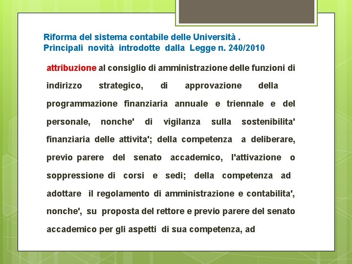 Riforma del sistema contabile delle Università. Principali novità introdotte dalla Legge n. 240/2010 attribuzione