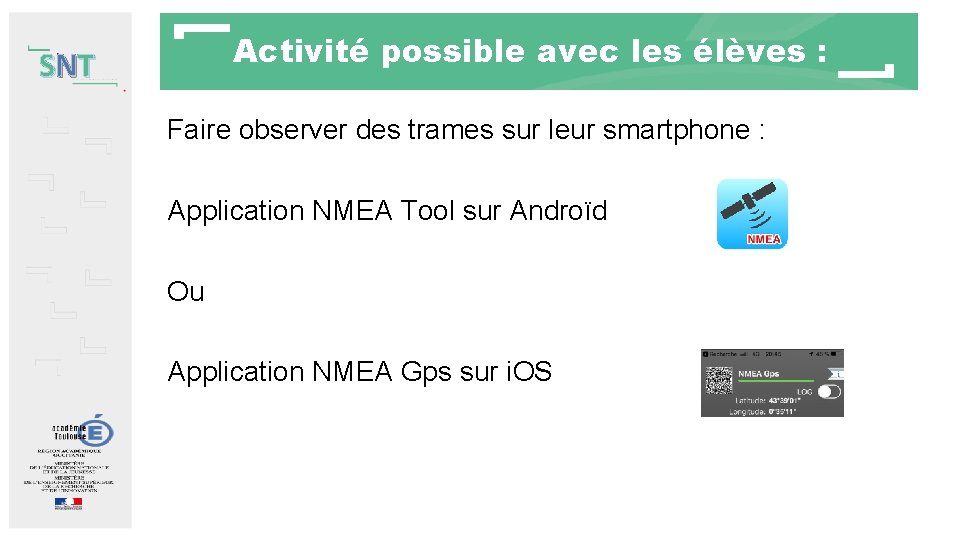 Activité possible avec les élèves : SNT Faire observer des trames sur leur smartphone Activité possible avec les élèves : SNT Faire observer des trames sur leur smartphone