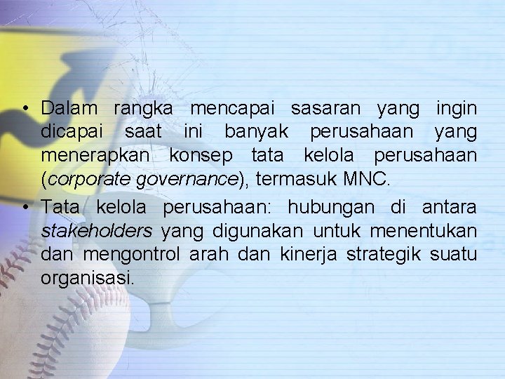  • Dalam rangka mencapai sasaran yang ingin dicapai saat ini banyak perusahaan yang