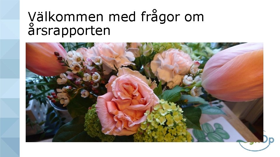 Välkommen med frågor om årsrapporten 