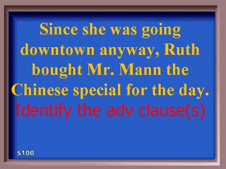 Since she was going downtown anyway, Ruth bought Mr. Mann the Chinese special for
