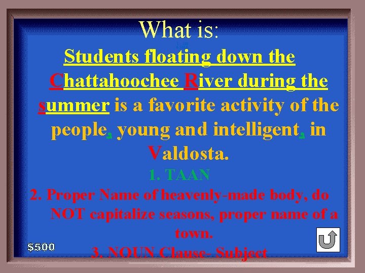 What is: 1 - 100 6 -500 A Students floating down the Chattahoochee River