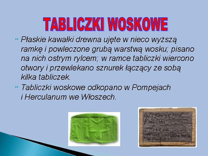  Płaskie kawałki drewna ujęte w nieco wyższą ramkę i powleczone grubą warstwą wosku;