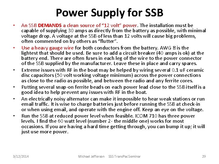 Power Supply for SSB • • • An SSB DEMANDS a clean source of