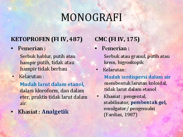 MONOGRAFI KETOPROFEN (FI IV, 487) CMC (FI IV, 175) • Pemerian : Serbuk hablur,