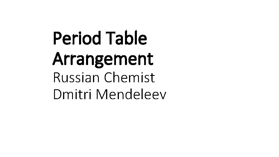 Period Table Arrangement Russian Chemist Dmitri Mendeleev 