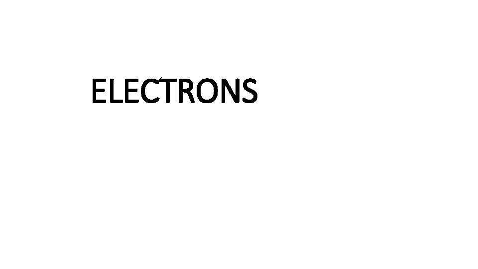 ELECTRONS 