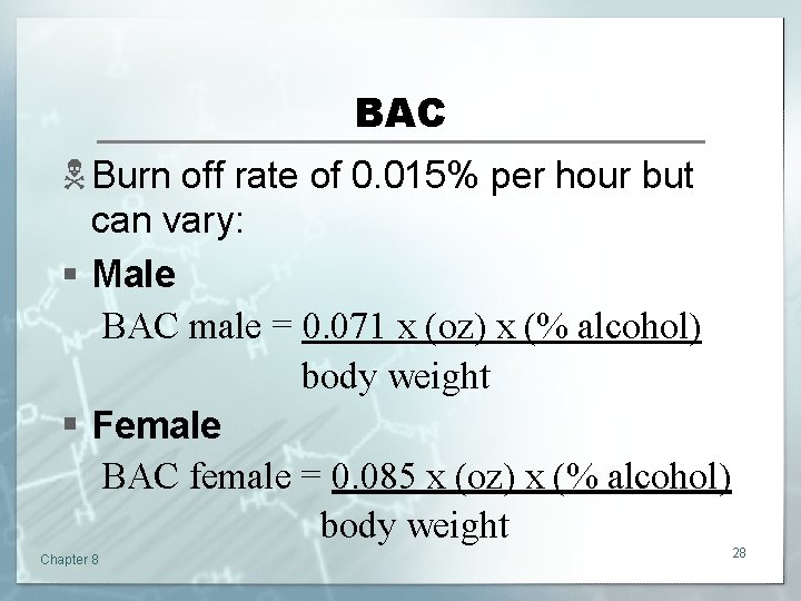 BAC N Burn off rate of 0. 015% per hour but can vary: §