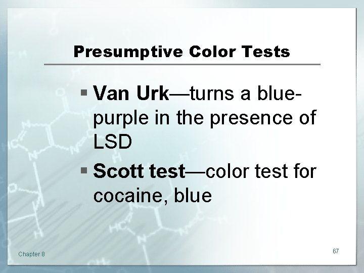 Presumptive Color Tests § Van Urk—turns a bluepurple in the presence of LSD §