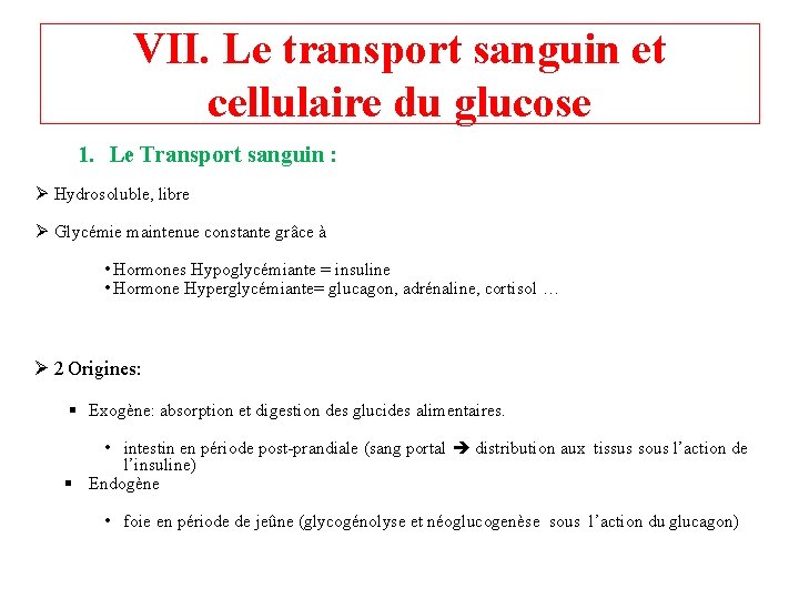 VII. Le transport sanguin et cellulaire du glucose 1. Le Transport sanguin : Ø