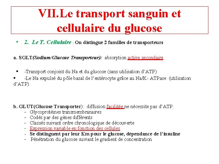 VII. Le transport sanguin et cellulaire du glucose • 2. Le T. Cellulaire :