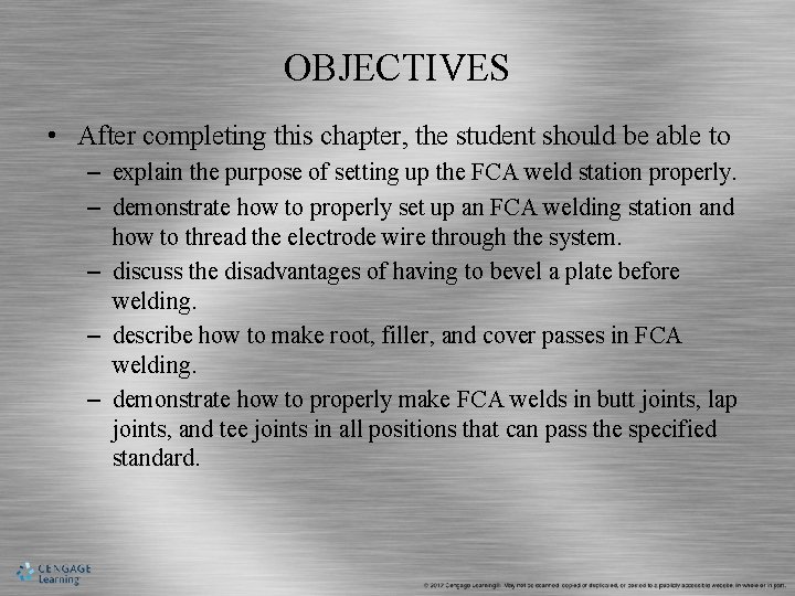 CHAPTER 13 Flux Cored Arc Welding OBJECTIVES After