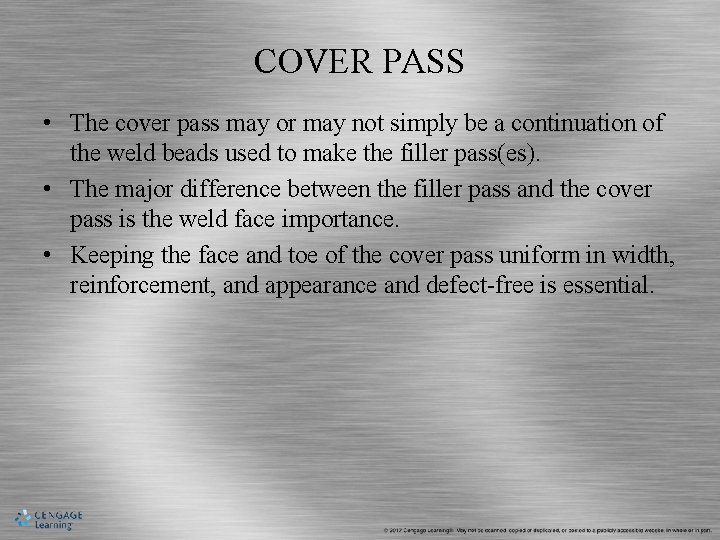 COVER PASS • The cover pass may or may not simply be a continuation