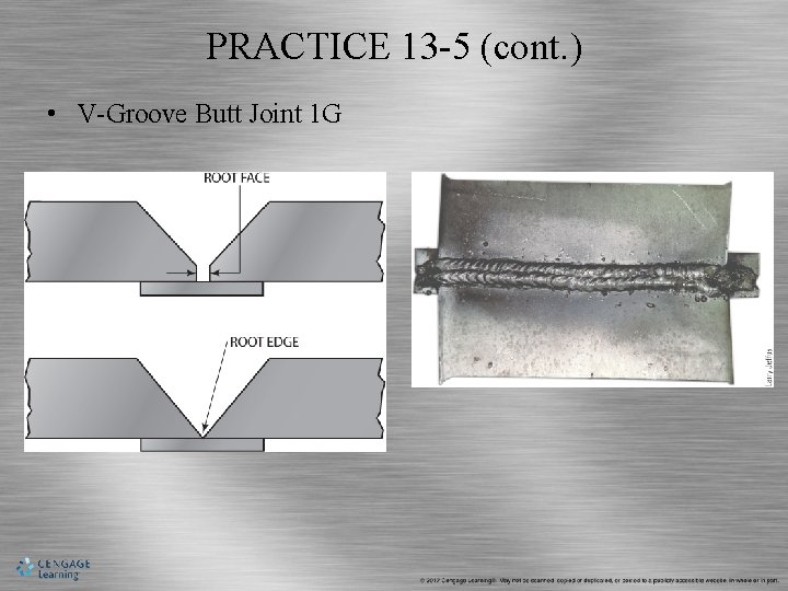 PRACTICE 13 -5 (cont. ) • V-Groove Butt Joint 1 G 