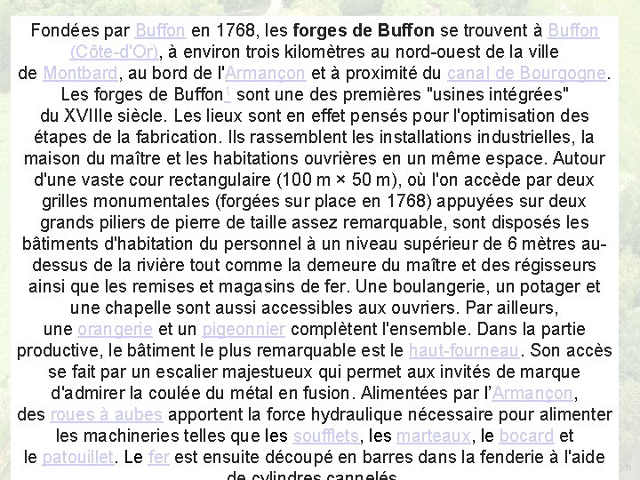 Fondées par Buffon en 1768, les forges de Buffon se trouvent à Buffon (Côte-d'Or),