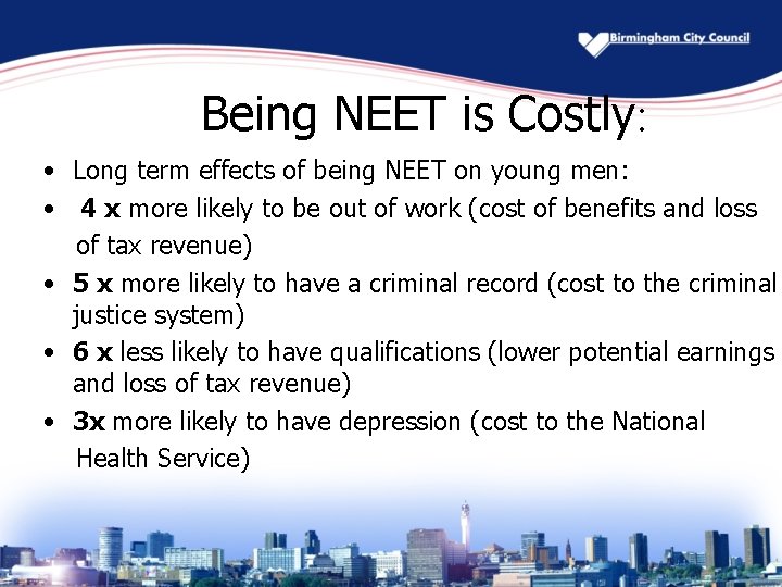 Being NEET is Costly: • Long term effects of being NEET on young men: