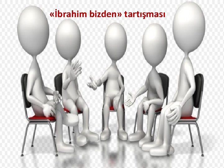  «İbrahim bizden» tartışması 