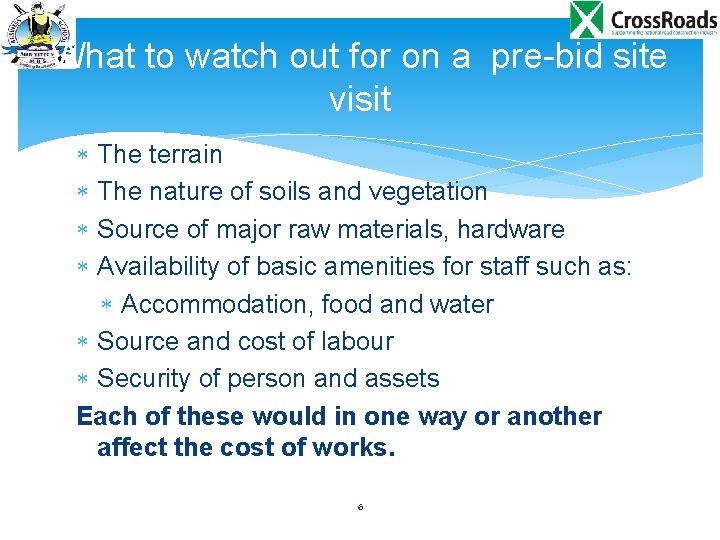 What to watch out for on a pre-bid site visit The terrain The nature