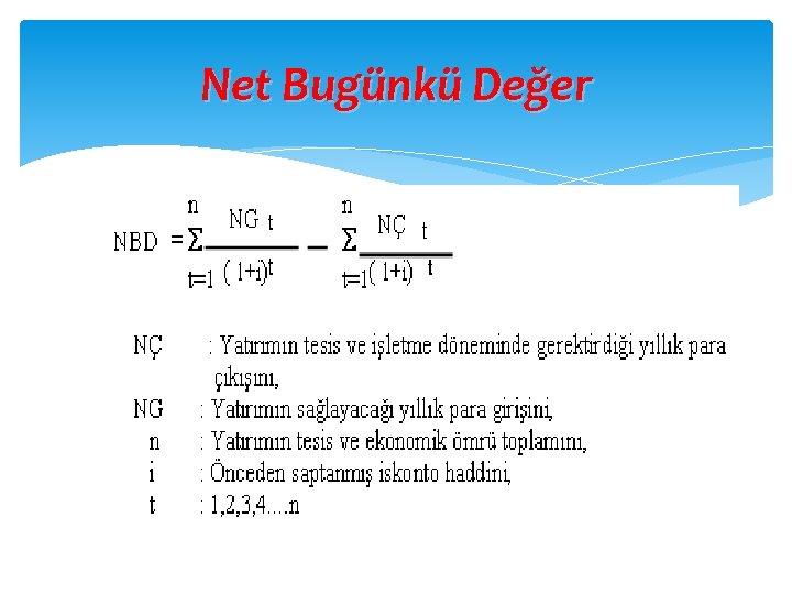 Net Bugünkü Değer Net Bugünkü Değer