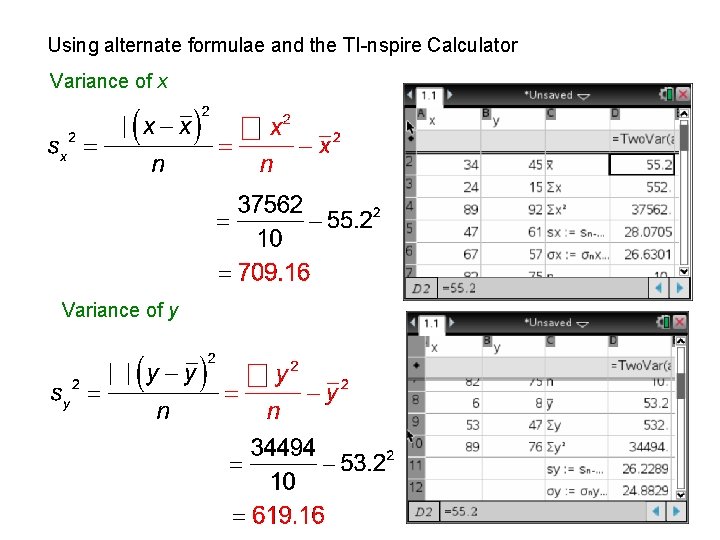 Using alternate formulae and the TI-nspire Calculator Variance of x Variance of y 