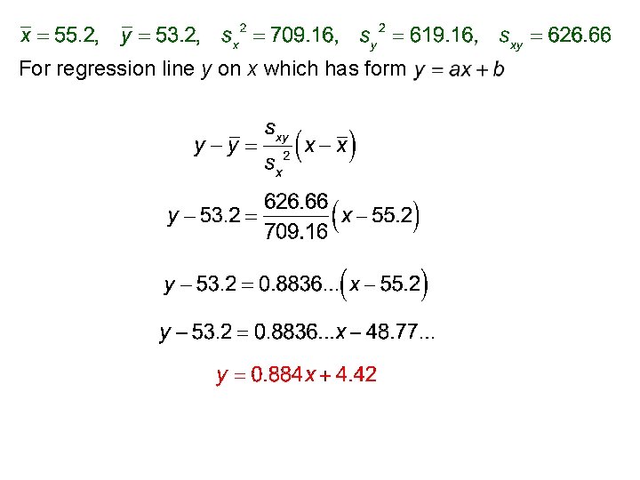 For regression line y on x which has form 