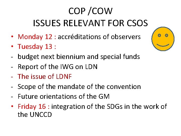 COP /COW ISSUES RELEVANT FOR CSOS • • • Monday 12 : accréditations of