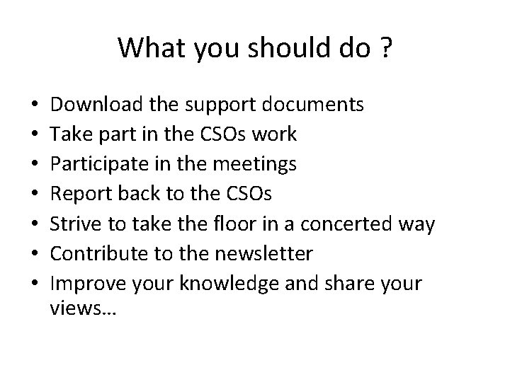 What you should do ? • • Download the support documents Take part in