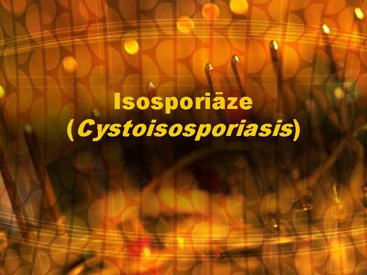 Isosporiāze (Cystoisosporiasis) 