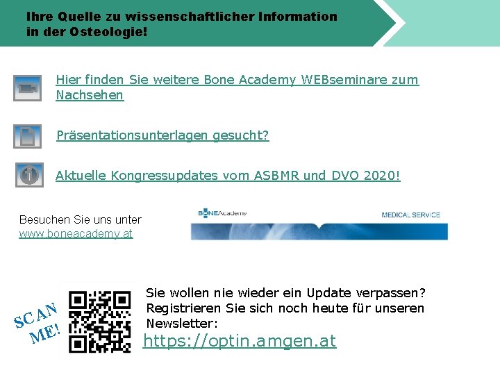 Ihre Quelle zu wissenschaftlicher Information in der Osteologie! Hier finden Sie weitere Bone Academy