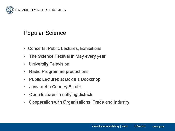Popular Science • Concerts, Public Lectures, Exhibitions • The Science Festival in May every