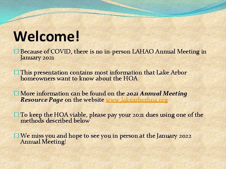 Welcome! � Because of COVID, there is no in-person LAHAO Annual Meeting in January