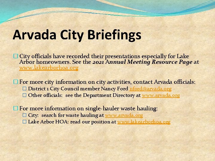 Arvada City Briefings � City officials have recorded their presentations especially for Lake Arbor