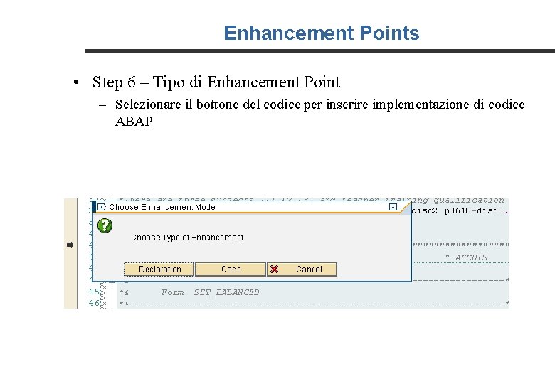 Enhancement Points • Step 6 – Tipo di Enhancement Point – Selezionare il bottone