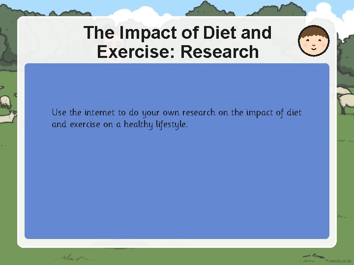 The Impact of Diet and Exercise: Research Use the internet to do your own