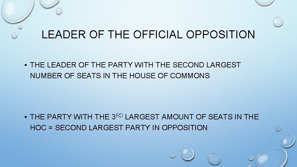 LEADER OF THE OFFICIAL OPPOSITION • THE LEADER OF THE PARTY WITH THE SECOND