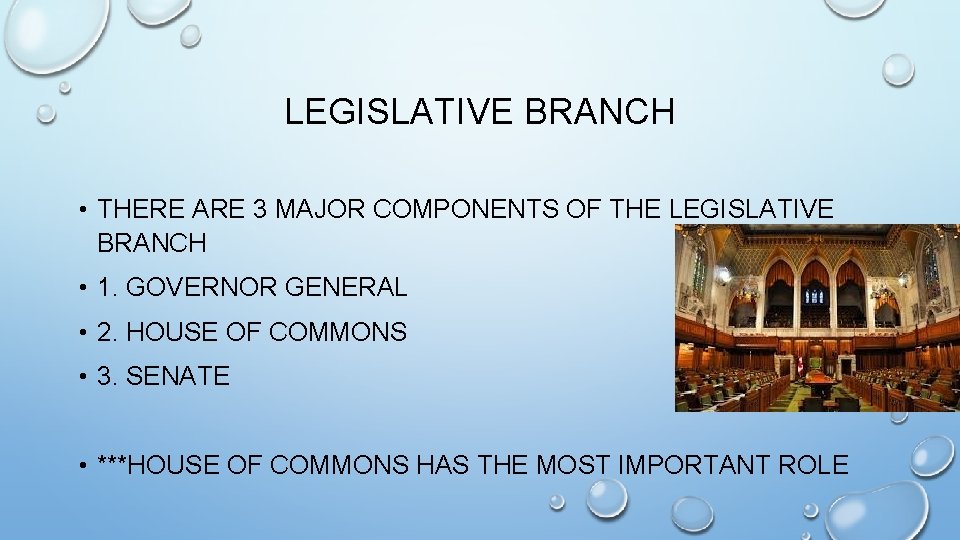 LEGISLATIVE BRANCH • THERE ARE 3 MAJOR COMPONENTS OF THE LEGISLATIVE BRANCH • 1.