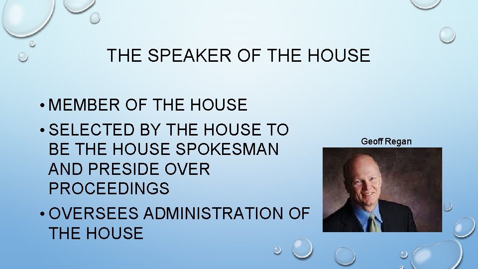 THE SPEAKER OF THE HOUSE • MEMBER OF THE HOUSE • SELECTED BY THE