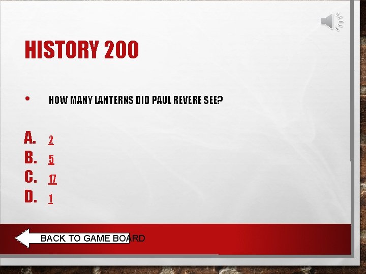 HISTORY 200 • A. B. C. D. HOW MANY LANTERNS DID PAUL REVERE SEE?